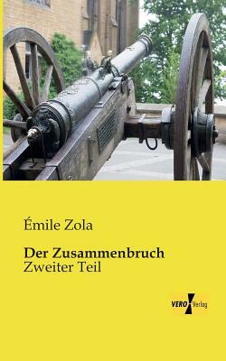 Der Zusammenbruch: Zweiter Teil by Émile Zola