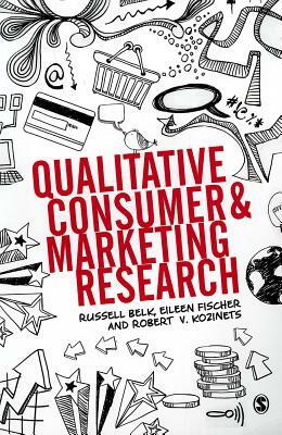 Qualitative Consumer and Marketing Research by 