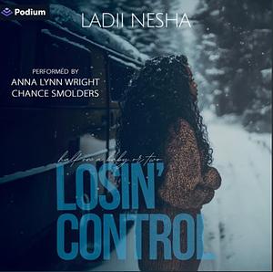 Losin' Control: Half on a Baby or Two  by Ladii Nesha