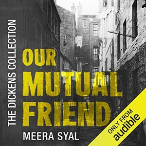 Our Mutual Friend by Charles Dickens