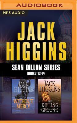 Jack Higgins - Sean Dillon Series: Books 13-14: Without Mercy, the Killing Ground by Jack Higgins