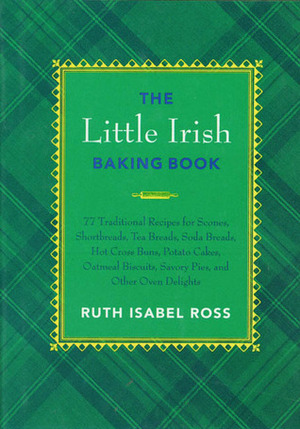 The Little Irish Baking Book by Ruth Isabel Ross