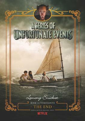 A Series of Unfortunate Events: The End by Lemony Snicket