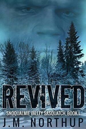 Revived by J.M. Northup