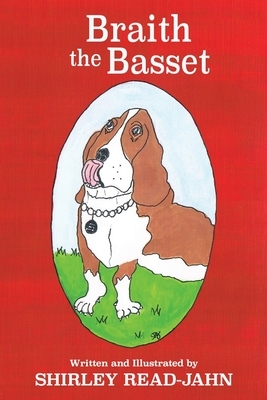 Braith the Basset by Shirley Read-Jahn