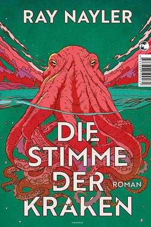 Die Stimme der Kraken by Ray Nayler