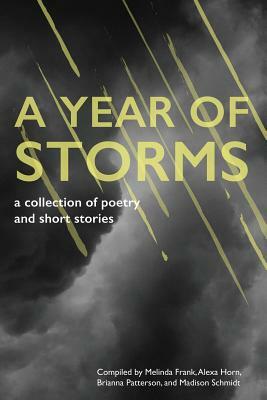 A Year of Storms by Alexa Horn, Brianna Patterson, Melinda Frank