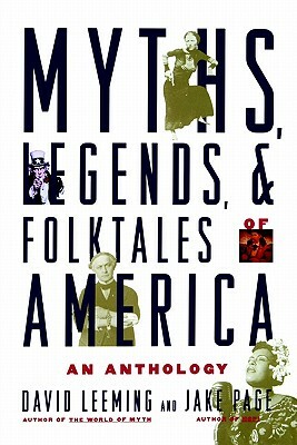 Myths, Legends, and Folktales of America: An Anthology by Jake Page, David Leeming