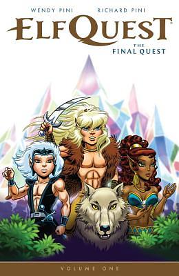 Elfquest: The Final Quest Volume 1 by Richard Pini, Wendy Pini