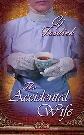 The Accidental Wife by C.J. Fosdick
