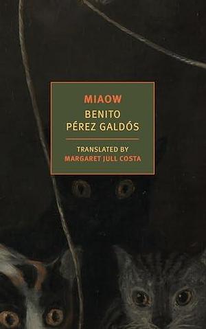 Miaow by Benito Pérez Galdós, Margaret Jull Costa