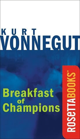 Breakfast of Champions by Kurt Vonnegut