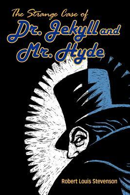 The Strange Case of Dr. Jekyll and Mr. Hyde by Robert Louis Stevenson