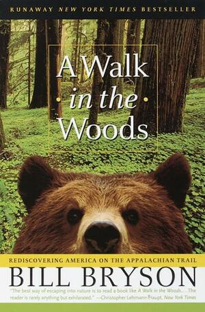 A Walk in the Woods by Bill Bryson by Bill Bryson, Bill Bryson