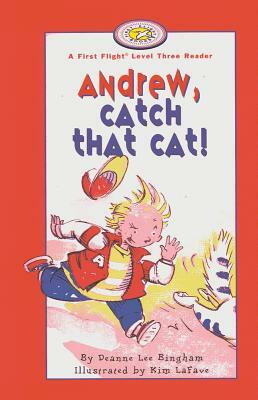 Andrew, Catch That Cat! by Deanne Lee Bingham