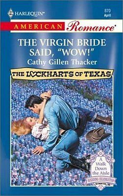 The Virgin Bride Said, Wow! by Cathy Gillen Thacker