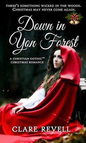 Down in Yon Forest by Clare Revell