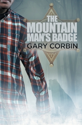 The Mountain Man's Badge by Gary Corbin