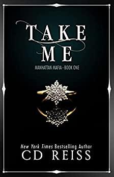 Take Me by C.D. Reiss