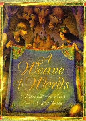 A Weave of Words: An Armenian Tale by Raúl Colón, Robert D. San Souci