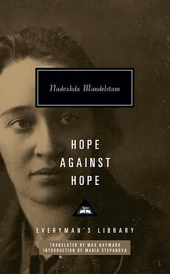 Hope Against Hope: Introduction by Maria Stepanova by Nadezhda Mandelstam, Maria Stepanova