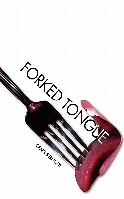 Forked Tongue by Craig Sernotti