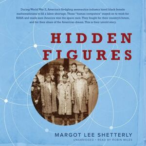 Hidden Figures by Margot Lee Shetterly
