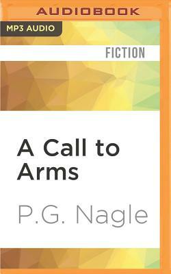 A Call to Arms by P. G. Nagle