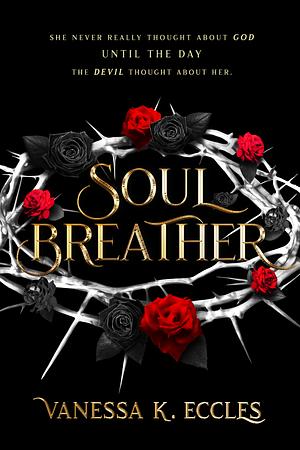 Soul Breather by Vanessa K. Eccles