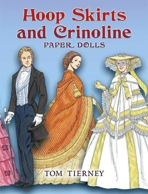 Hoop Skirts and Crinoline Paper Dolls by Tom Tierney
