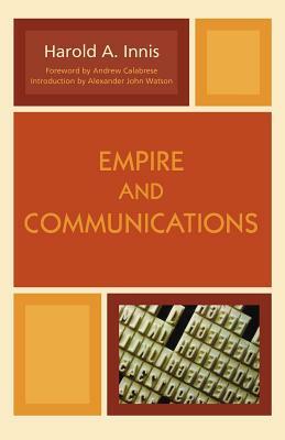 Empire and Communications by Harold A. Innis