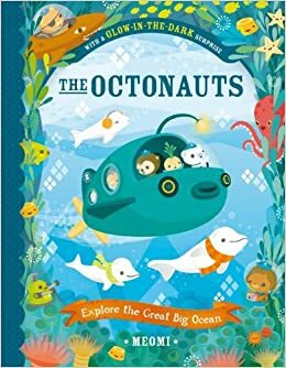 The Octonauts Explore the Great Big Ocean by Meomi