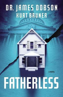 Fatherless by James Dobson, Kurt Bruner
