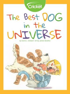 The Best Dog in the Universe by Carrie L. Clickard