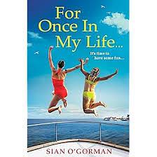 For Once In My Life by Sian O'Gorman