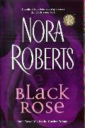 Black Rose by Nora Roberts