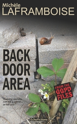 Back Door Area: A case from the GGPD Files by Michèle Laframboise
