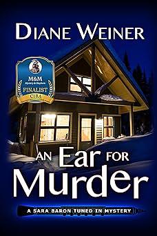 An Ear for Murder a Sara Baron Tuned in Mystery by Diane Weiner