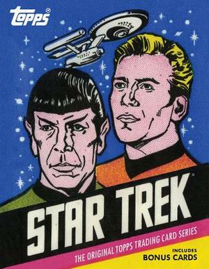 Star Trek: The Original Topps Trading Card Series by Paula M. Block, Terry J. Erdmann