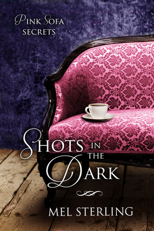 Shots in the Dark by Mel Sterling