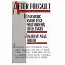 After Foucault: Humanistic Knowledge, Postmodern Challenges by Jonathan Arac