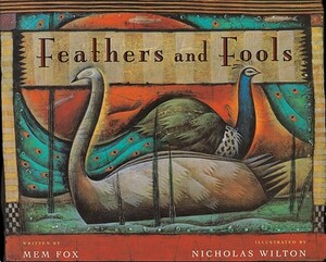 Feathers and Fools by Mem Fox