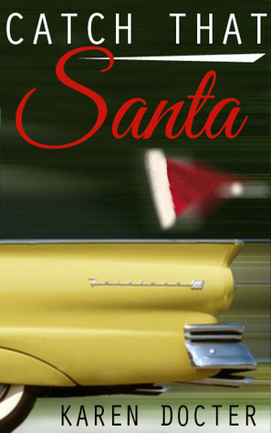 Catch That Santa by Karen Docter