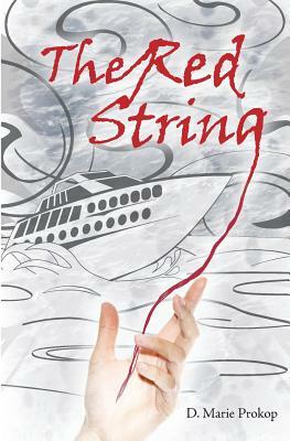 The Red String: The Days of the Guardian by D. Marie Prokop