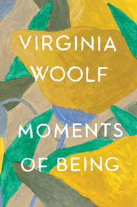 Moments of Being by Virginia Woolf