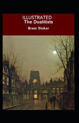 The Dualitists Illustrated by Bram Stoker