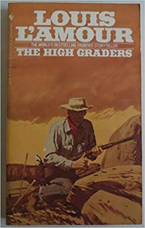 Highgraders, The by Louis L'Amour