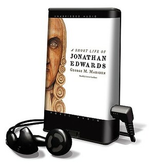 A Short Life of Jonathan Edwards by George M. Marsden