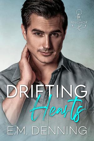 Drifting Hearts by E.M. Denning