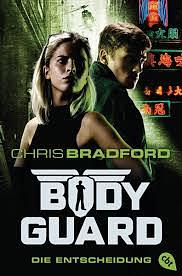 Bodyguard - Die Entscheidung by Chris Bradford